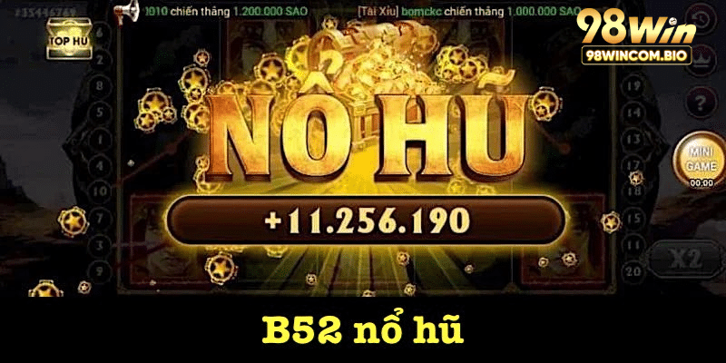 B52 nổ hũ