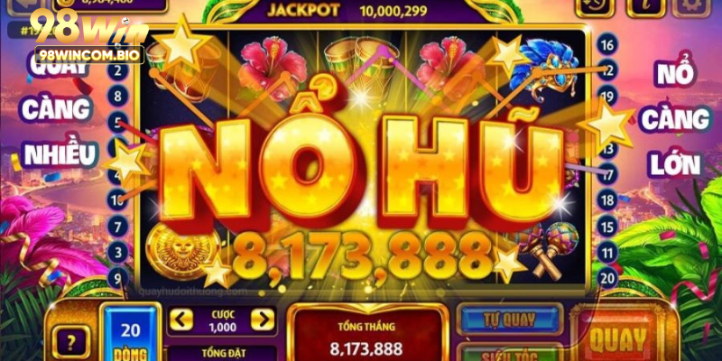 Mẹo chơi nổ hũ 98WIN vô cùng hiệu quả cho thành viên nhà cái